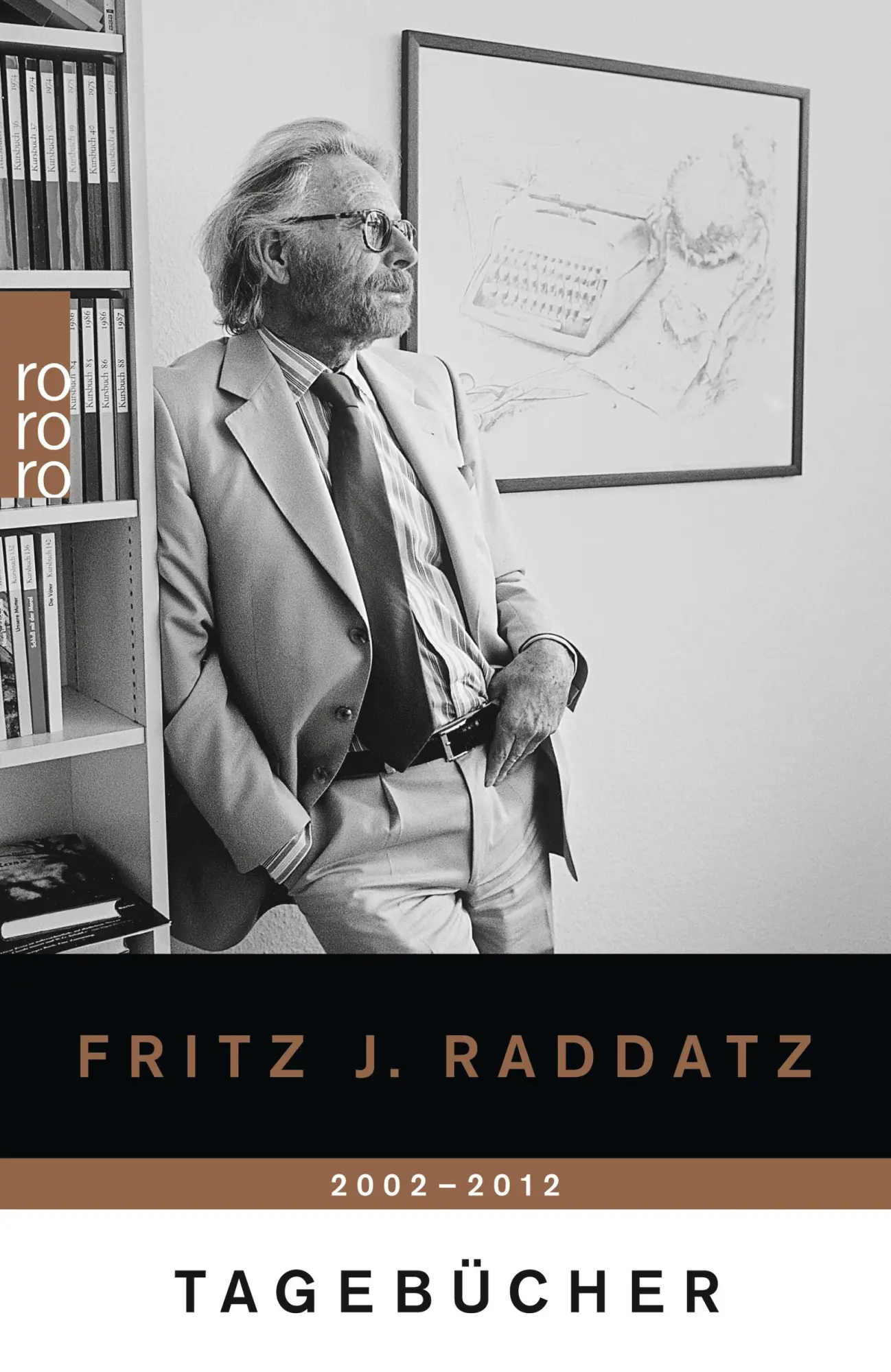 Cover: 9783499268304 | Tagebücher 2002 - 2012 | Fritz J. Raddatz | Taschenbuch | 720 S.