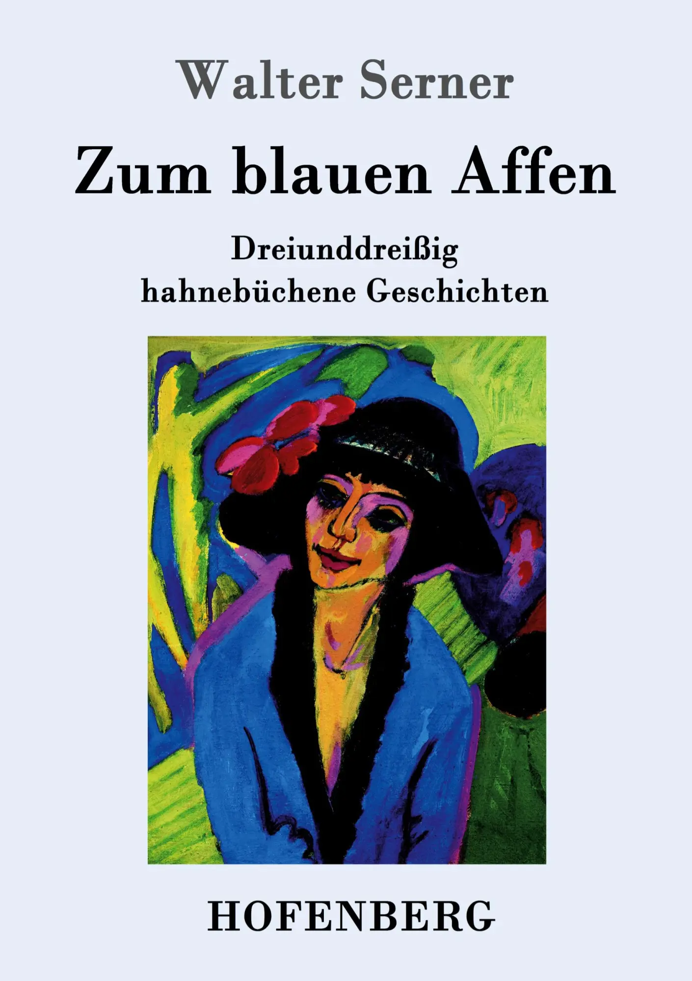 Cover: 9783843098304 | Zum blauen Affen | Dreiunddreißig hahnebüchene Geschichten | Serner