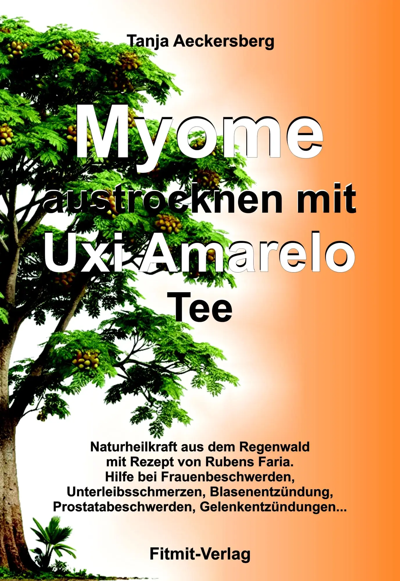 Cover: 9783911548304 | Myome austrocknen mit Uxi Amarelo Tee | Tanja Aeckersberg | Buch