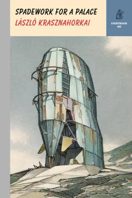 Cover: 9780811228404 | Spadework for a Palace | László Krasznahorkai | Buch | Storybook ND