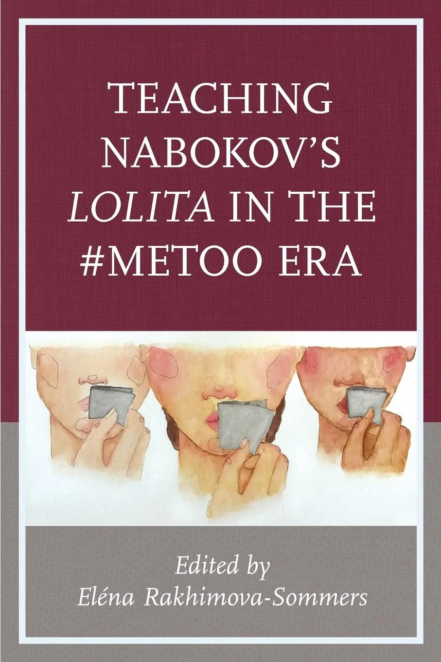 Cover: 9781793628404 | Teaching Nabokov's Lolita in the #MeToo Era | Elena Rakhimova-Sommers