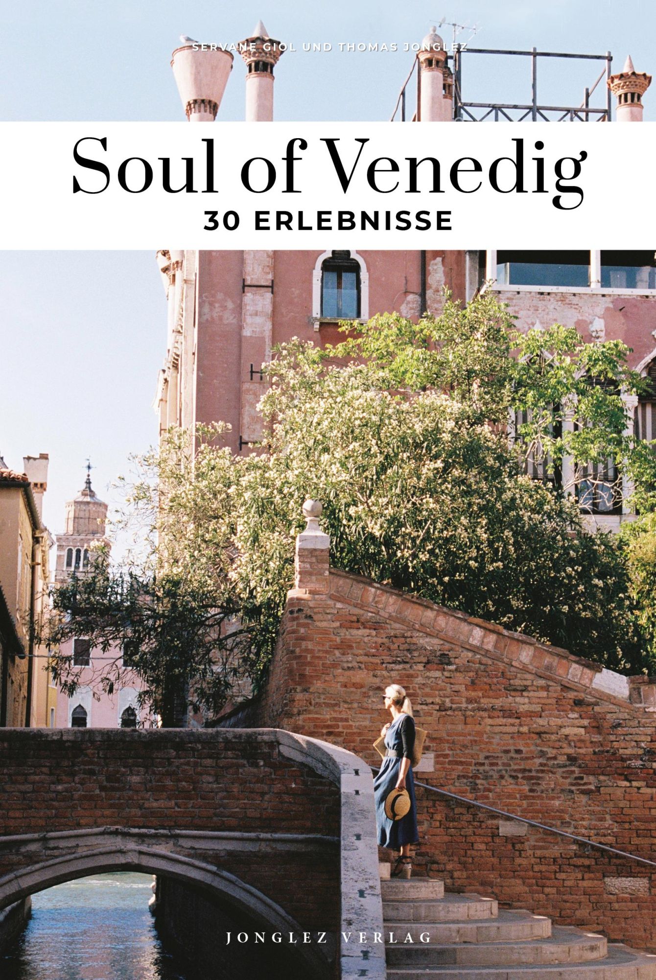 Cover: 9782361958404 | Soul of Venedig | 30 einzigartige Erlebnisse | Thomas Jonglez (u. a.)
