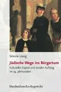 Cover: 9783525368404 | Jüdische Wege ins Bürgertum | Simone Lässig | Buch | 784 S. | Deutsch
