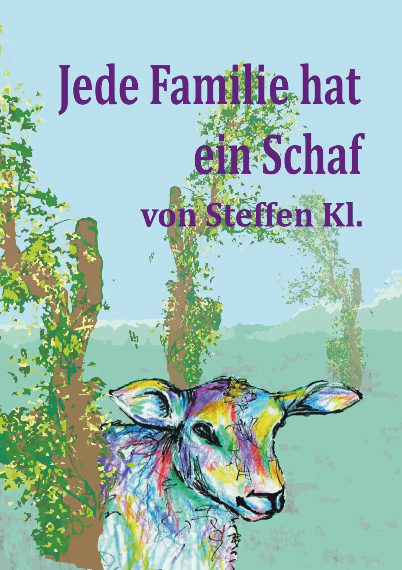 Cover: 9783758328404 | Jede Familie hat ein Schaf | Steffen Klemmt | Taschenbuch | 336 S.