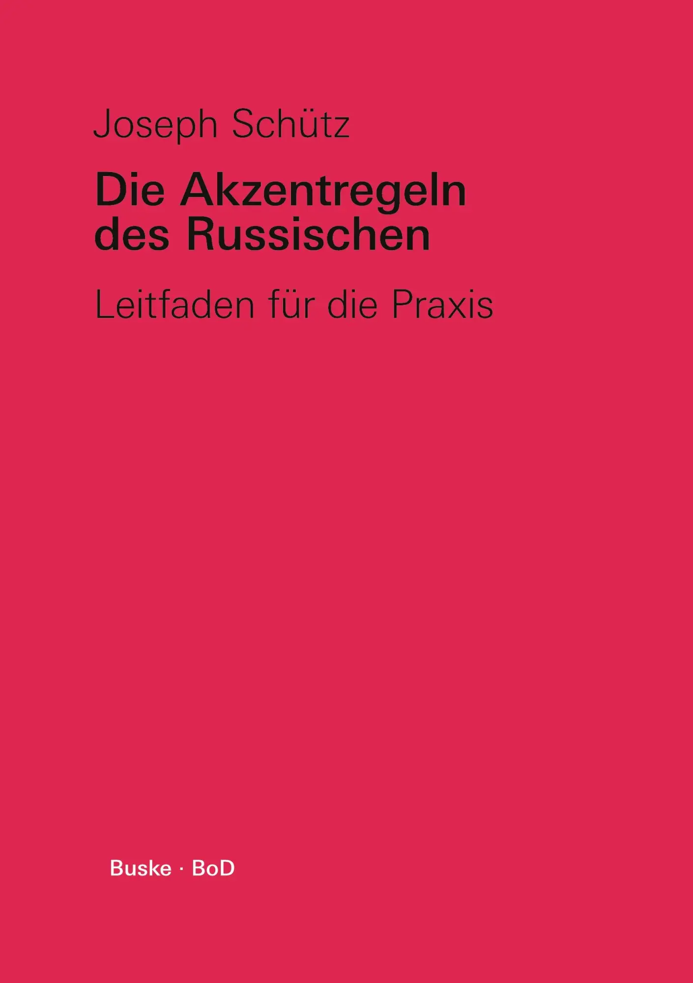 Cover: 9783871188404 | Die Akzentregeln des Russischen | Leitfaden für die Praxis | Schütz