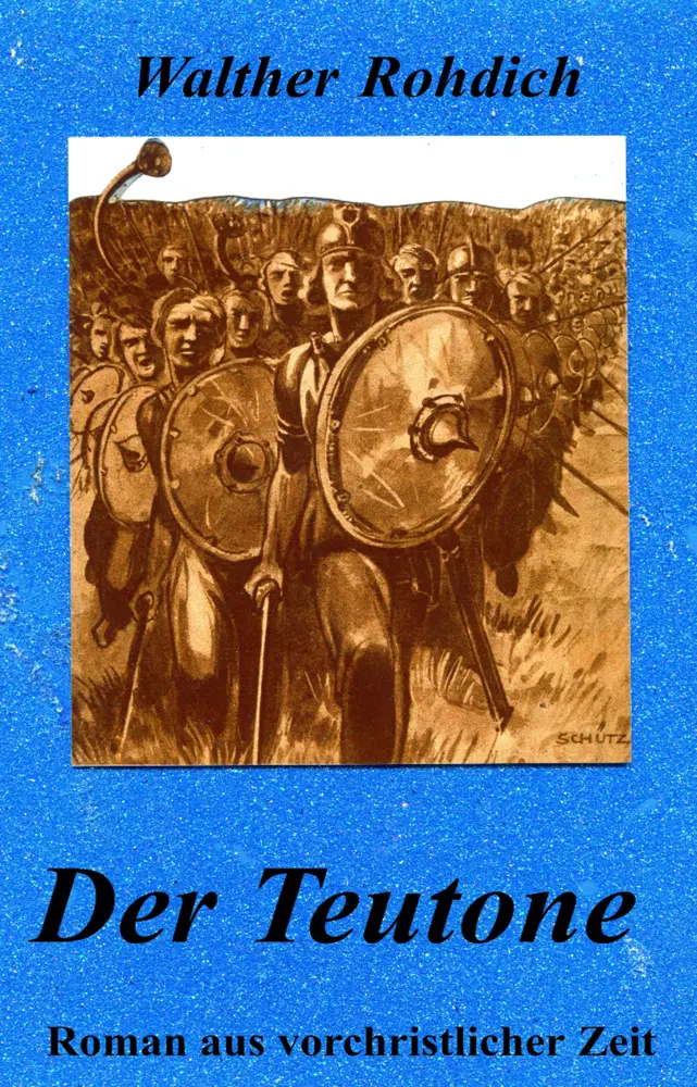 Cover: 9783961038404 | Der Teutone | Walther Rohdich | Taschenbuch | 260 S. | Deutsch | 2020