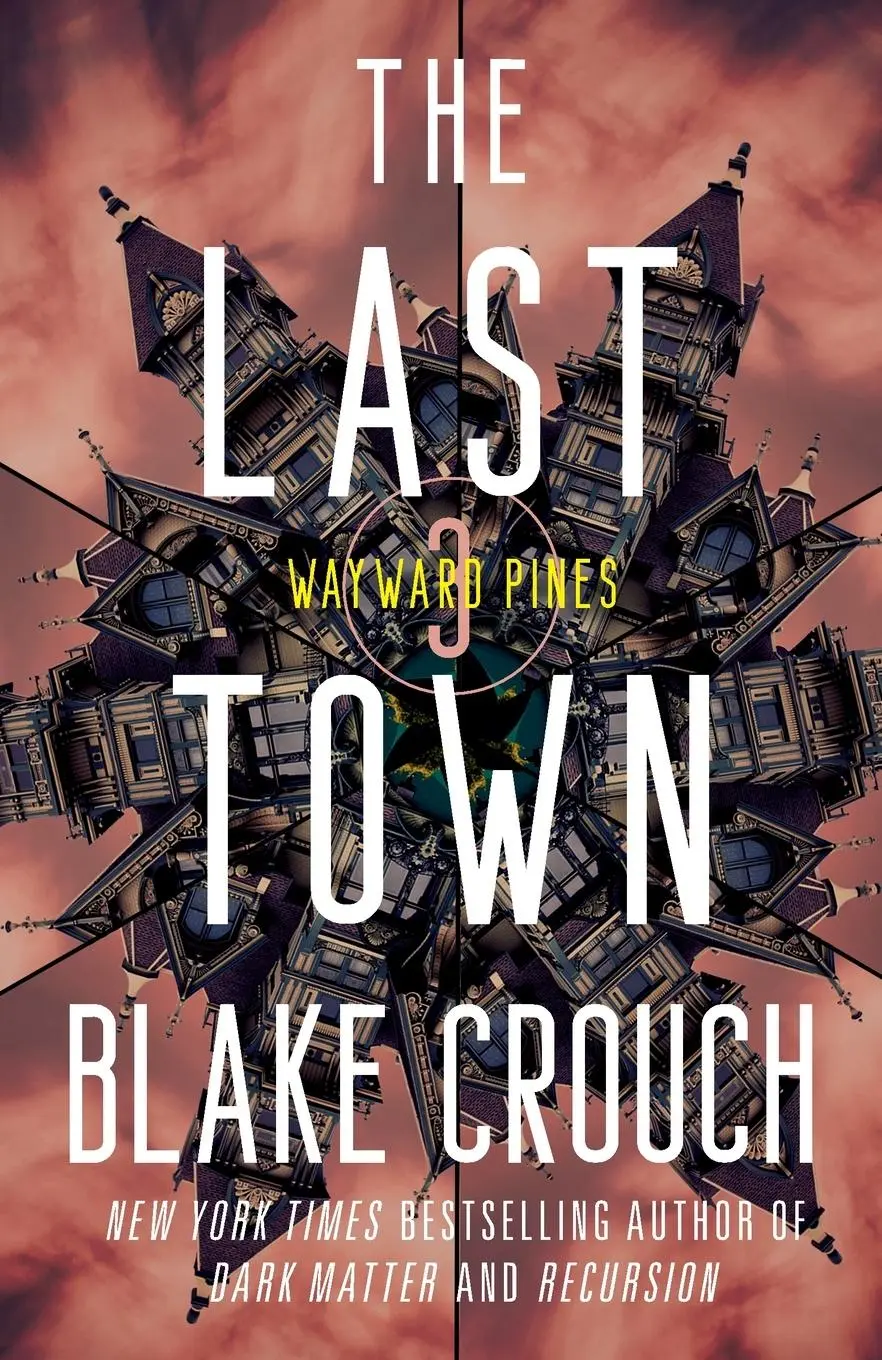 Cover: 9780593598504 | The Last Town | Wayward Pines: 3 | Blake Crouch | Taschenbuch | 2022