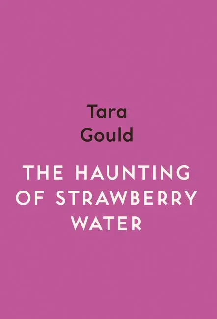 Cover: 9781912408504 | The Haunting of Strawberry Water | Tara Gould | Taschenbuch | Englisch