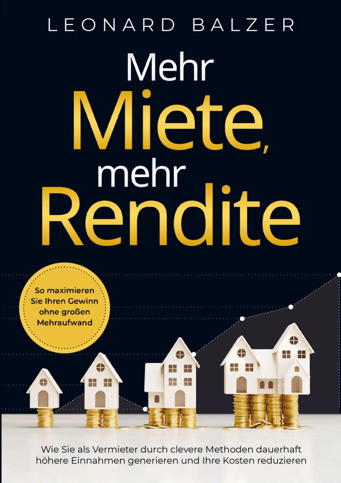 Cover: 9781961398504 | Mehr Miete, mehr Rendite: Wie Sie als Vermieter durch clevere...
