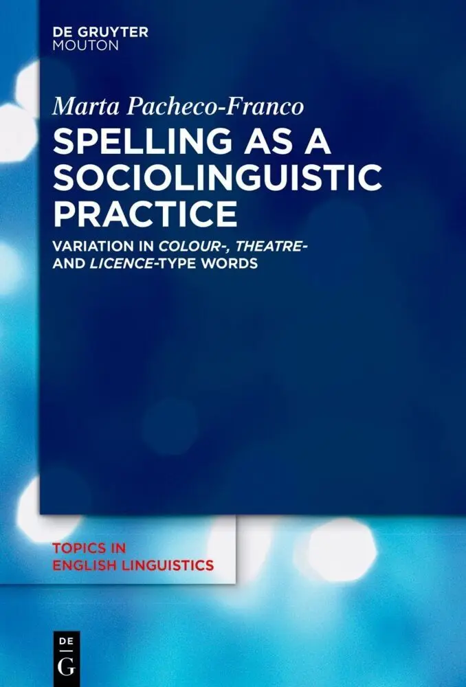 Spelling as a Sociolinguistic Practice