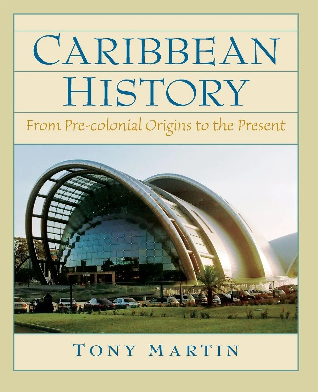 Cover: 9780132208604 | Caribbean History | From Pre-Colonial Origins to the Present | Martin
