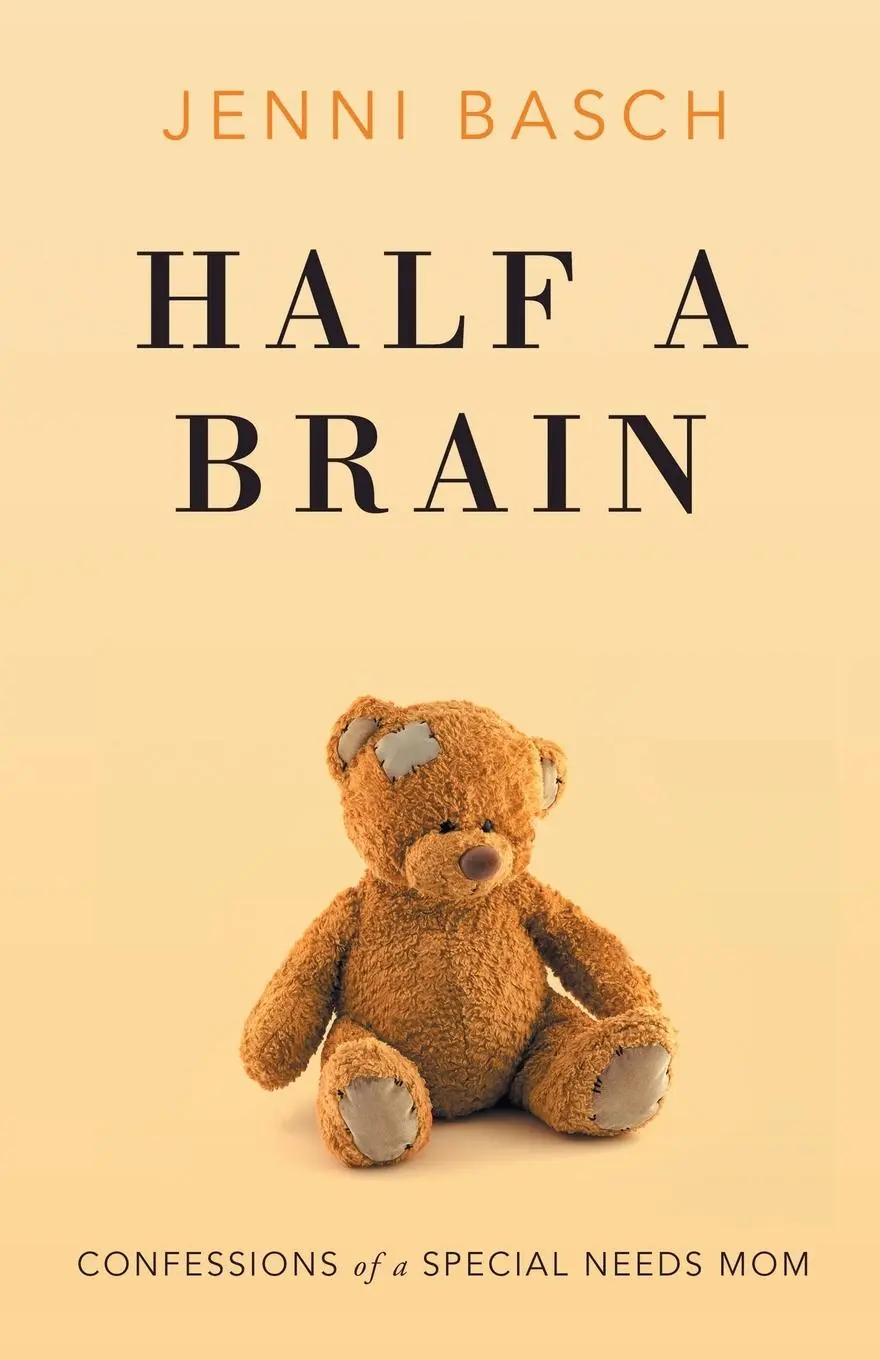 Cover: 9781734678604 | Half A Brain | Confessions of a Special Needs Mom | Jenni Basch | Buch