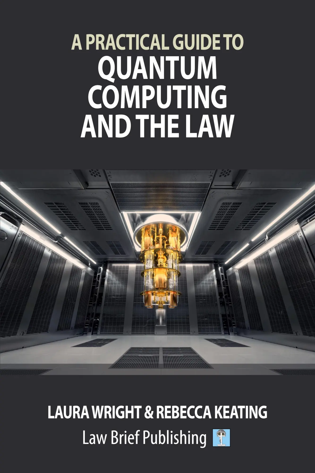 Cover: 9781916698604 | A Practical Guide to Quantum Computing and the Law | Wright (u. a.)