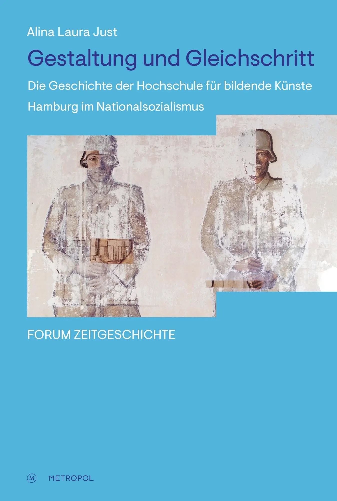 Cover: 9783863318604 | Gestaltung und Gleichschritt | Alina Laura Just | Taschenbuch | 300 S.