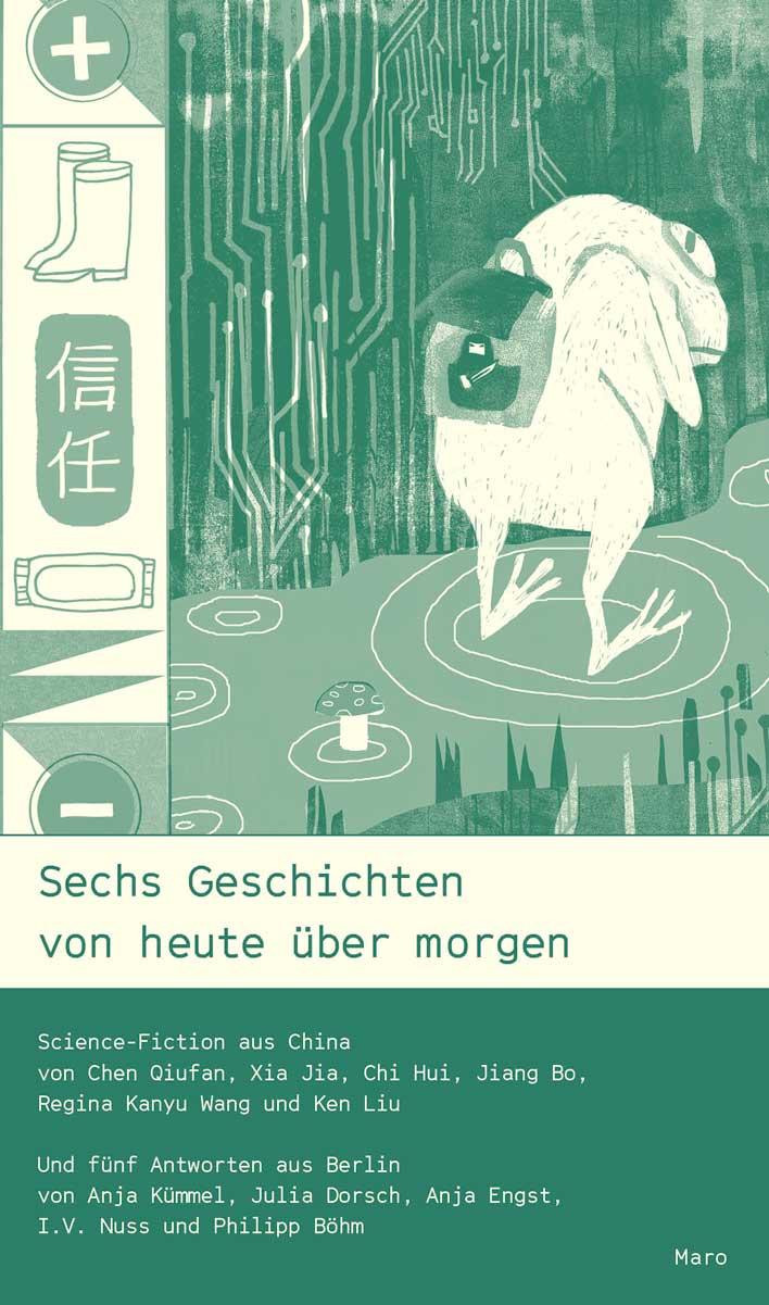 Cover: 9783875128604 | Sechs Geschichten von heute über morgen | Science-Fiction aus China