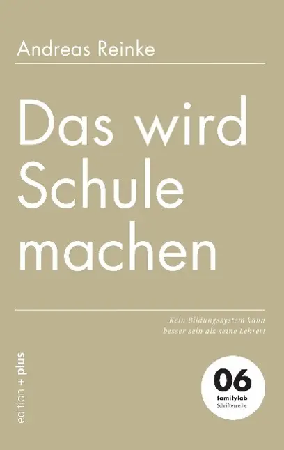 Cover: 9783935758604 | Das wird Schule machen | Andreas Reinke | Taschenbuch | 192 S. | 2015