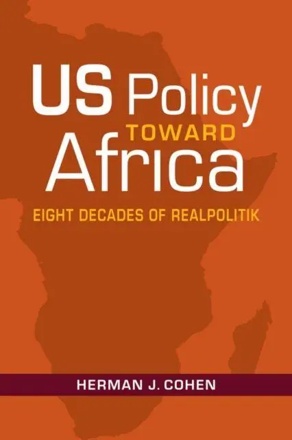 Cover: 9781626378704 | US Policy Toward Africa | Eight Decades of Realpolitik | Cohen | Buch