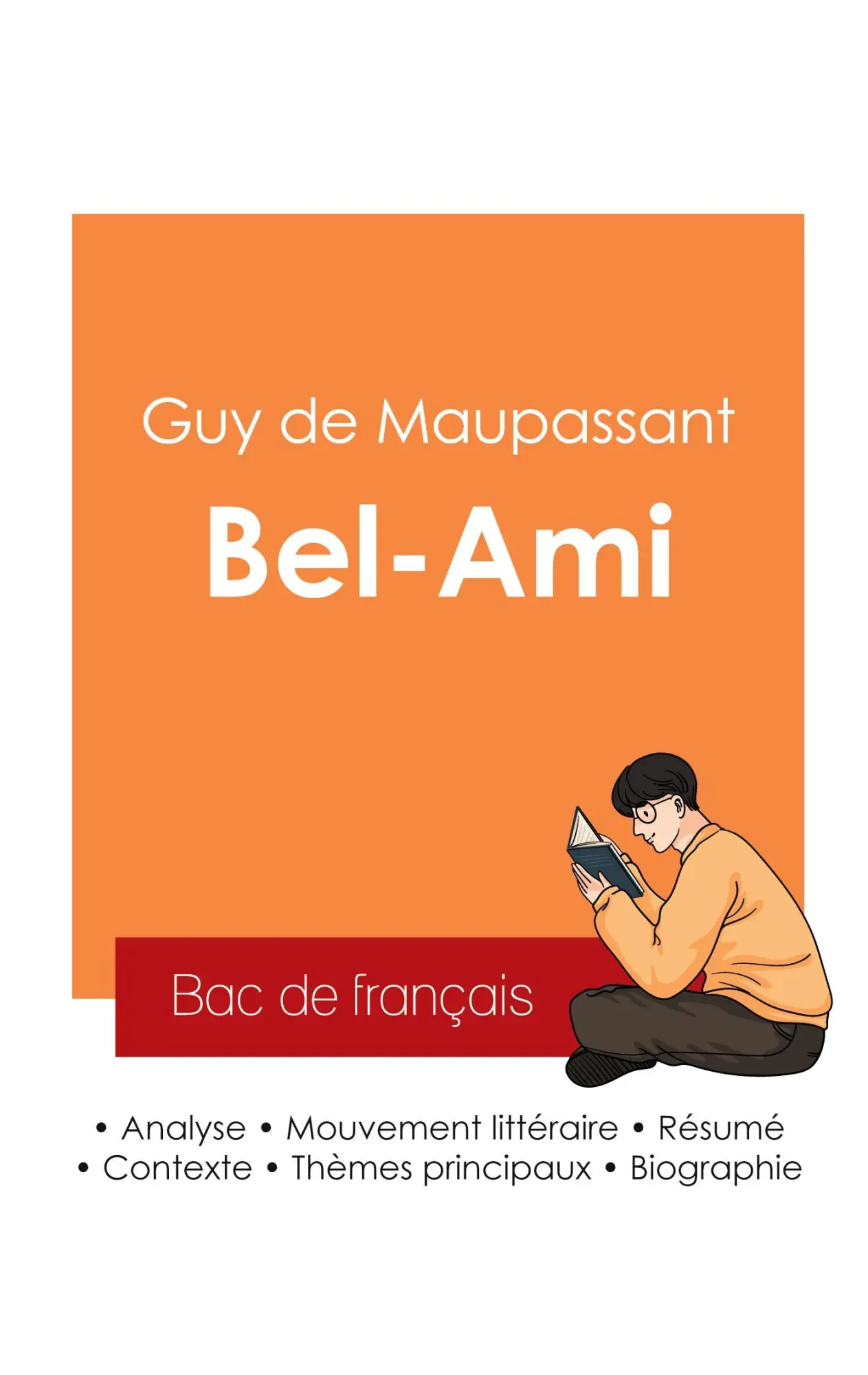 Cover: 9782385098704 | Réussir son Bac de français 2025 : Analyse du roman Bel-Ami de...