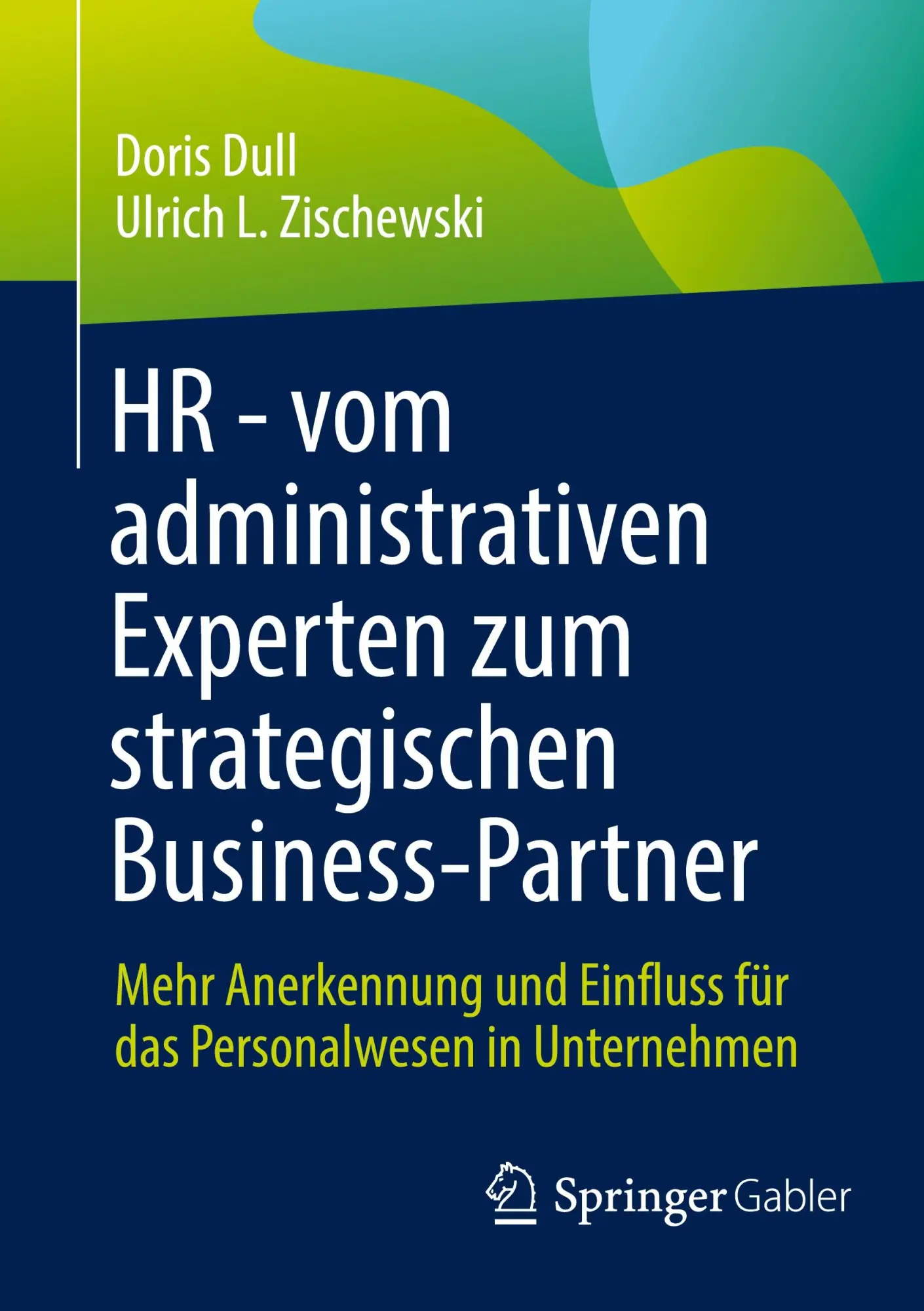 Cover: 9783658478704 | HR - vom administrativen Experten zum strategischen Business-Partner