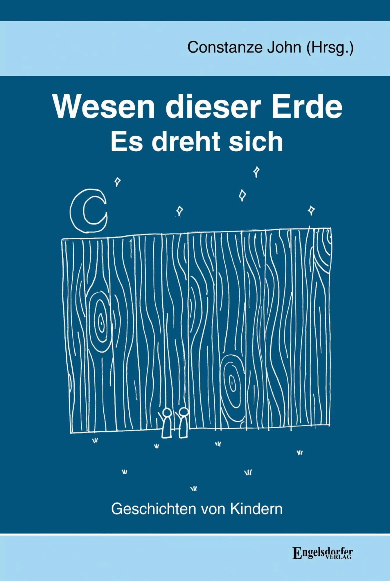 Cover: 9783969408704 | Wesen dieser Erde | Es dreht sich | Constanze John | Buch | 169 S.