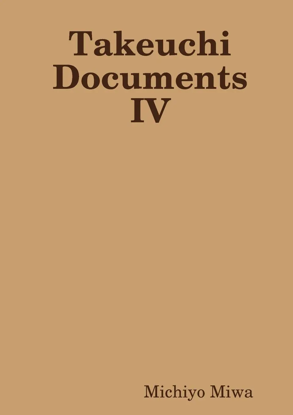 Cover: 9780244468804 | Takeuchi Documents IV | Michiyo Miwa | Taschenbuch | Englisch | 2019
