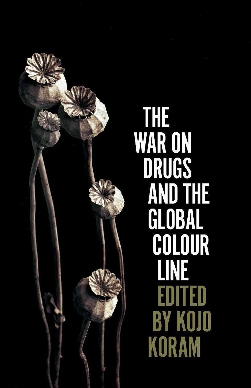 Cover: 9780745338804 | The War on Drugs and the Global Colour Line | Kojo Koram | Taschenbuch
