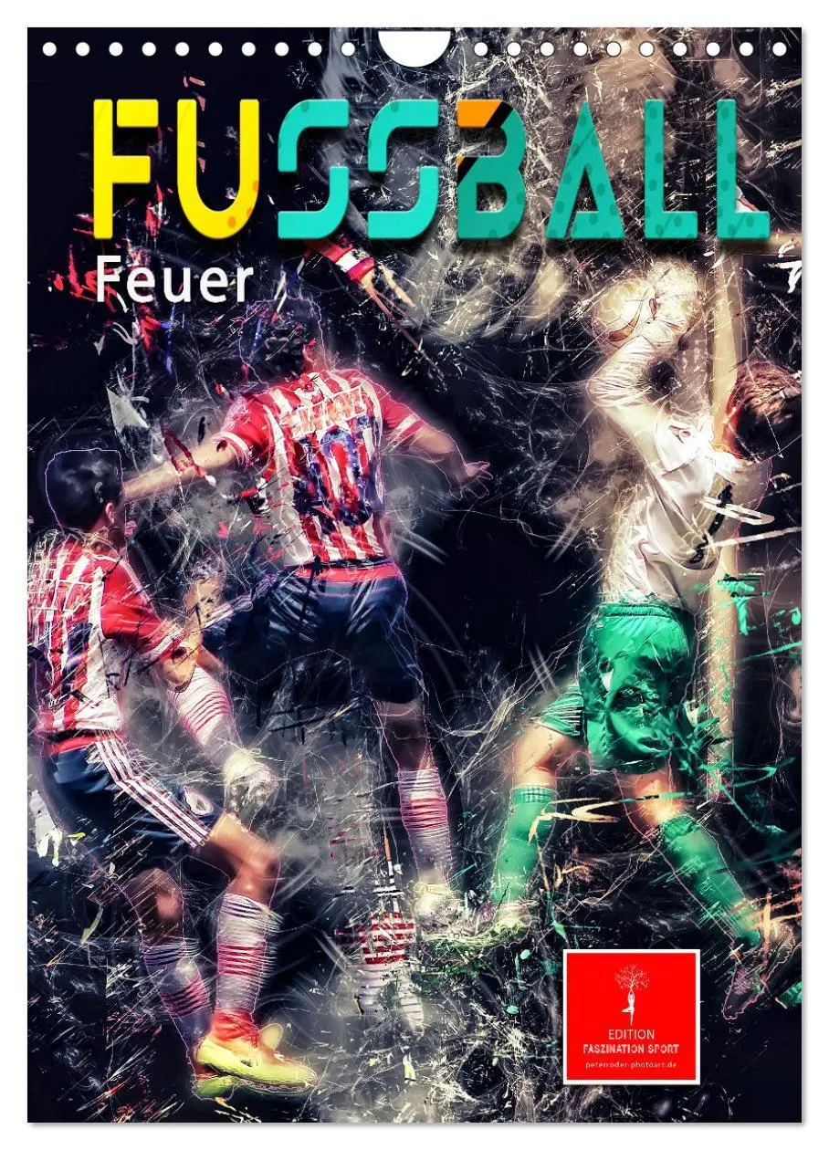 Cover: 9783516348804 | Fußball - Feuer (Wandkalender 2026 DIN A4 hoch), CALVENDO...