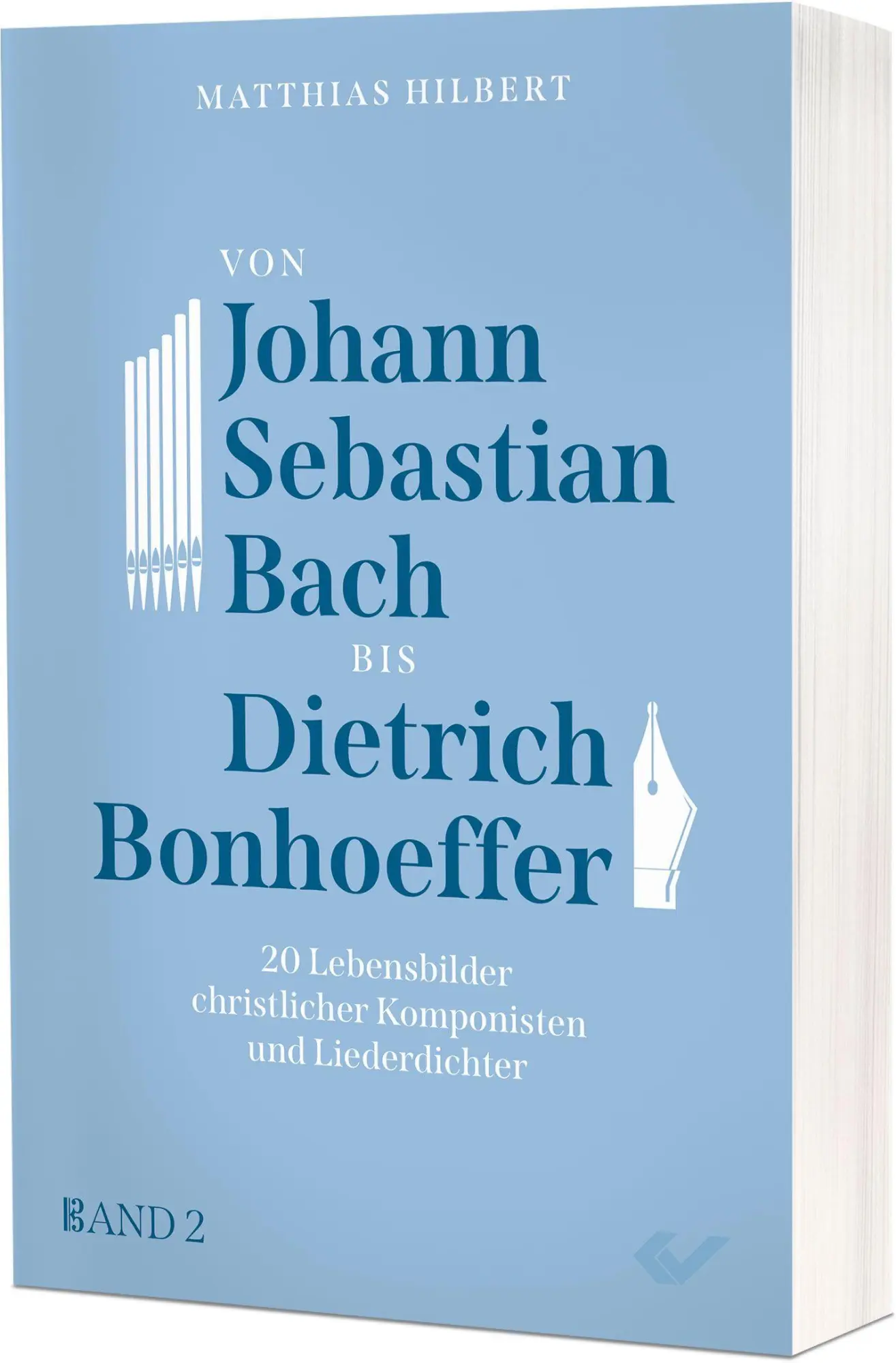 Cover: 9783863538804 | Von Johann Sebastian Bach bis Dietrich Bonhoeffer | Matthias Hilbert