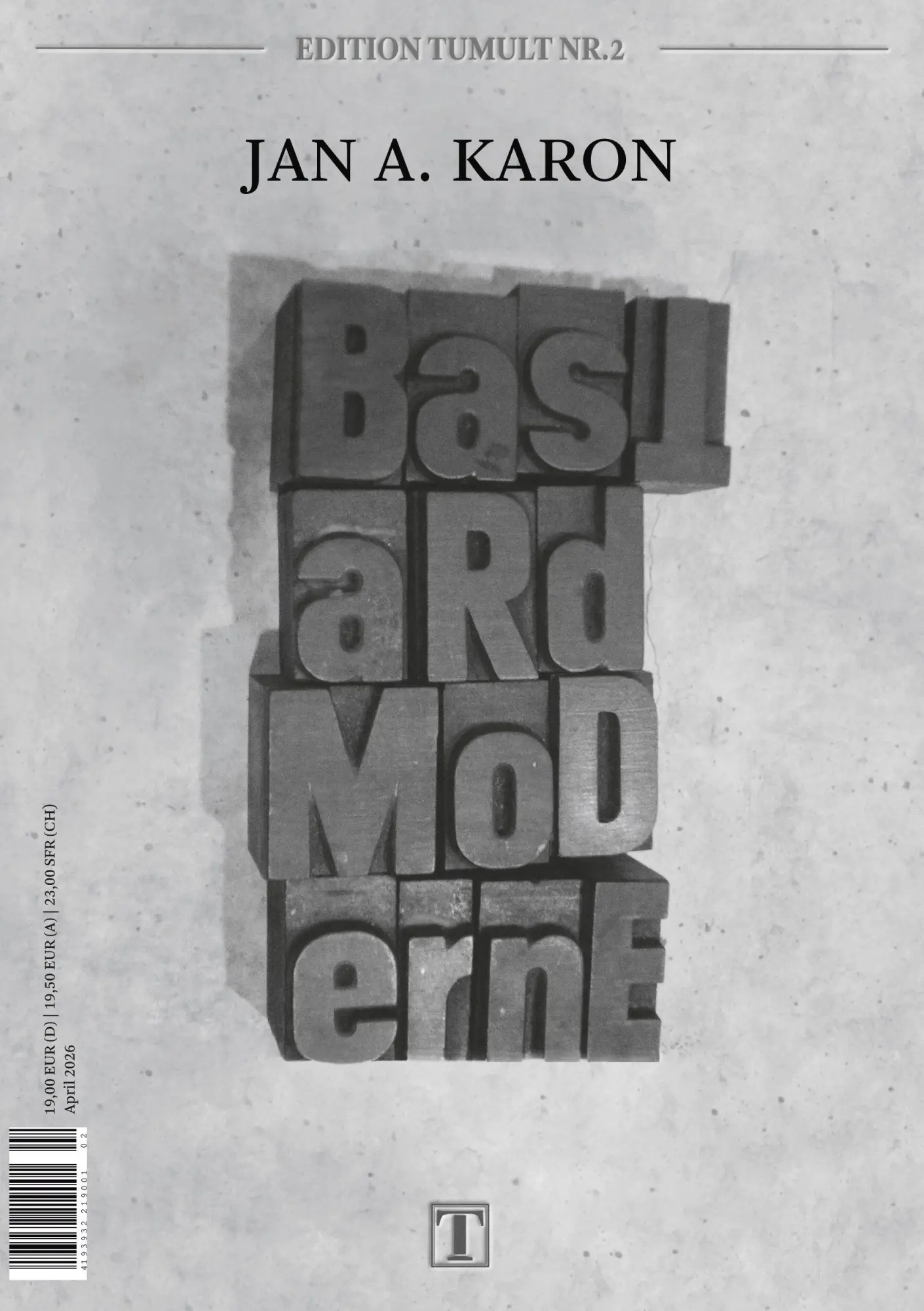 Cover: 9783873368804 | Bastardmoderne | EDITION TUMULT Nr. 2 | Jan A. Karon | Taschenbuch