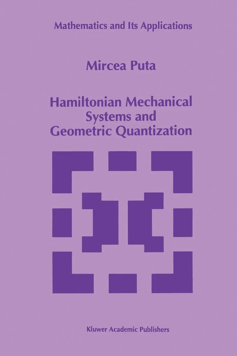 Cover: 9789401048804 | Hamiltonian Mechanical Systems and Geometric Quantization | Puta Cover: 9789401048804 | Hamiltonian Mechanical Systems and Geometric Quantization | Puta