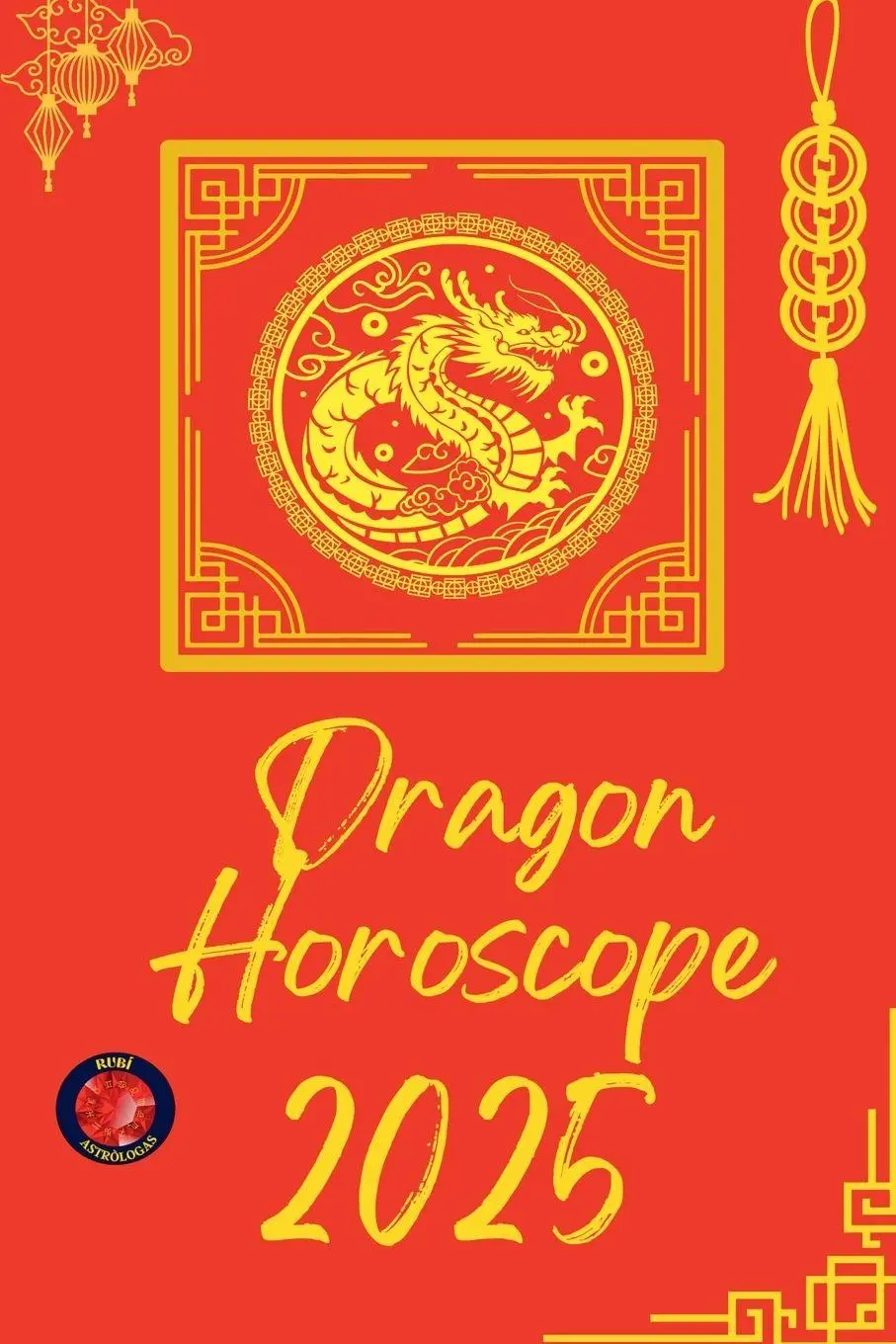 Cover: 9798224478804 | Dragon Horoscope 2025 | Alina Rubi | Taschenbuch | Französisch | 2025