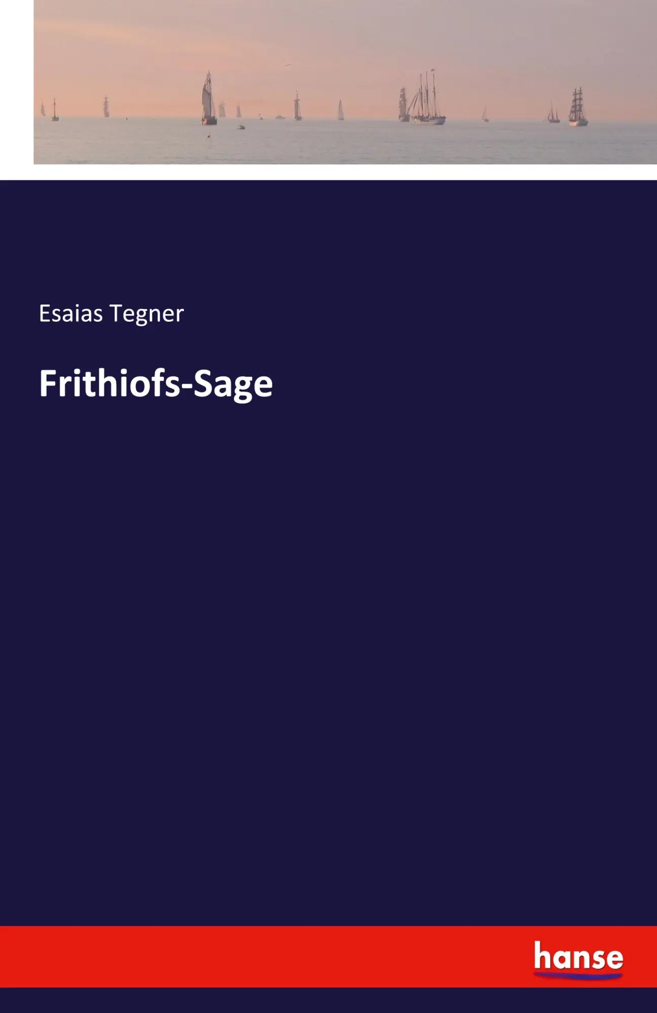 Cover: 9783348108904 | Frithiofs-Sage | Esaias Tegner | Taschenbuch | 108 S. | Deutsch | 2023