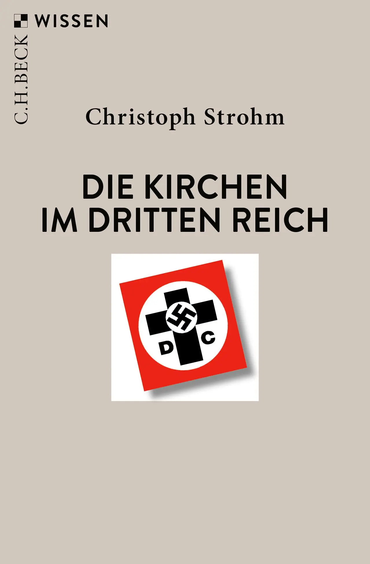 Cover: 9783406758904 | Die Kirchen im Dritten Reich | Christoph Strohm | Taschenbuch | 128 S.