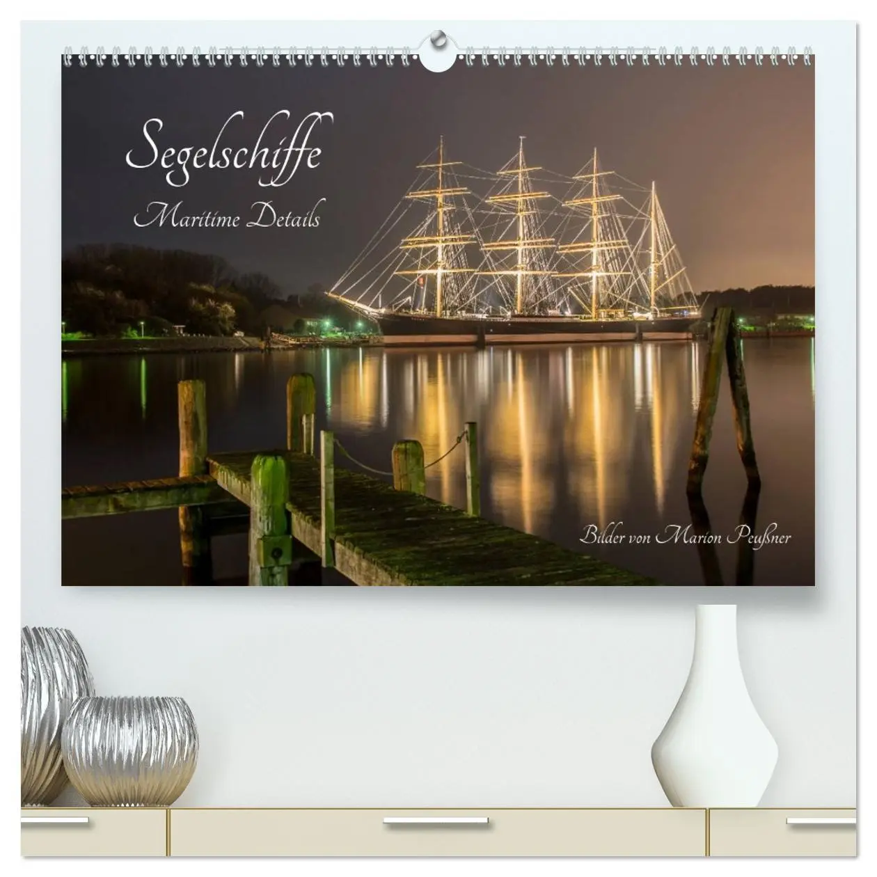 Cover: 9783516028904 | Segelschiffe - Maritime Details (hochwertiger Premium Wandkalender...