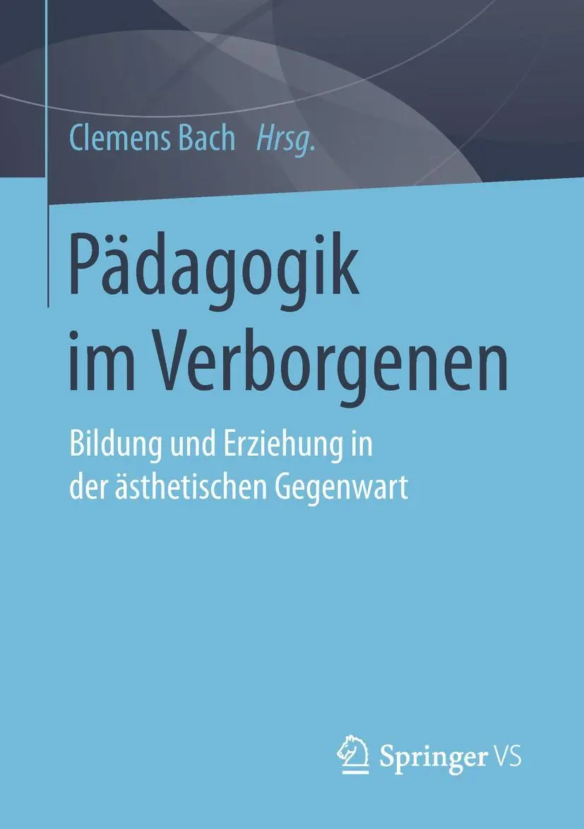 Cover: 9783658218904 | Pädagogik im Verborgenen | Clemens Bach | Taschenbuch | xiii | Deutsch