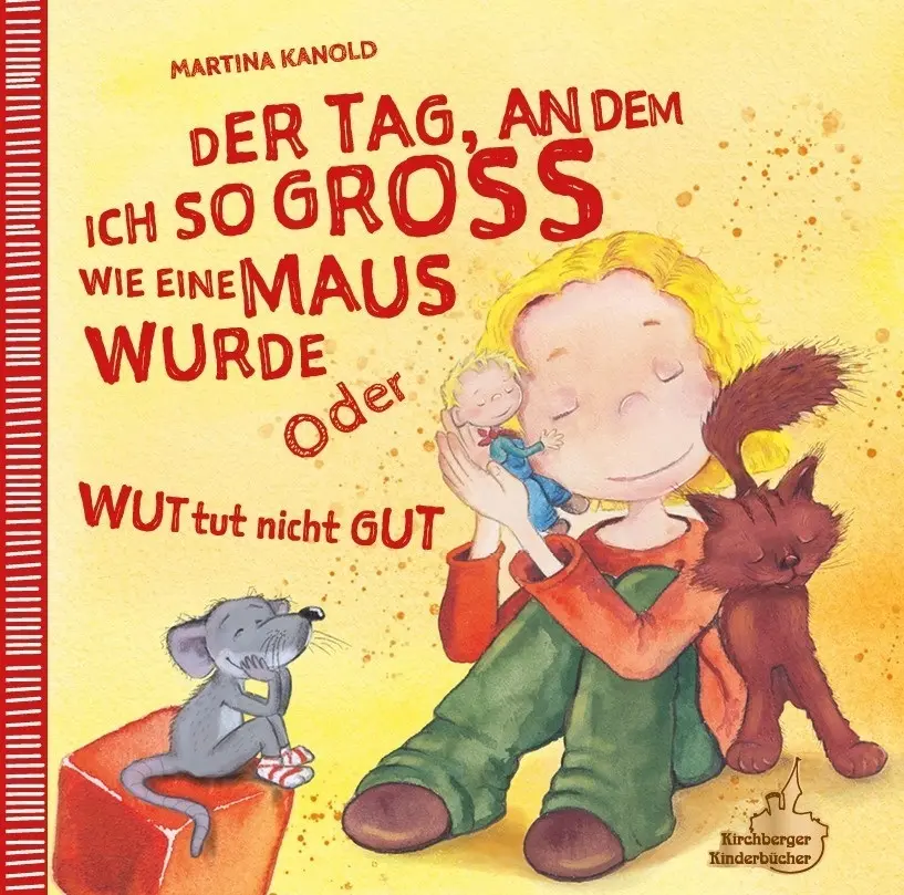 Cover: 9783989428904 | Der Tag, an dem ich so groß wie eine Maus wurde oder Wut tut nicht gut