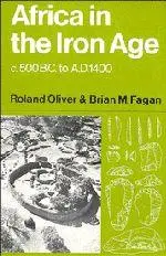 Cover: 9780521099004 | Africa in the Iron Age | C. 500 B.C. to A.D. 1400 | Oliver (u. a.)
