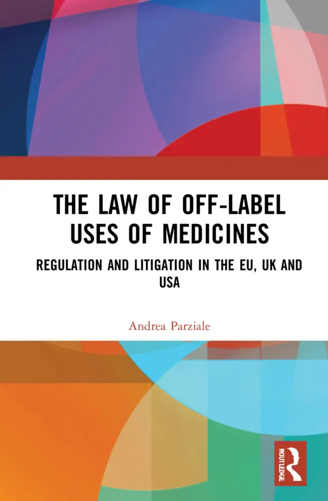 Cover: 9781032079004 | The Law of Off-label Uses of Medicines | Andrea Parziale | Taschenbuch
