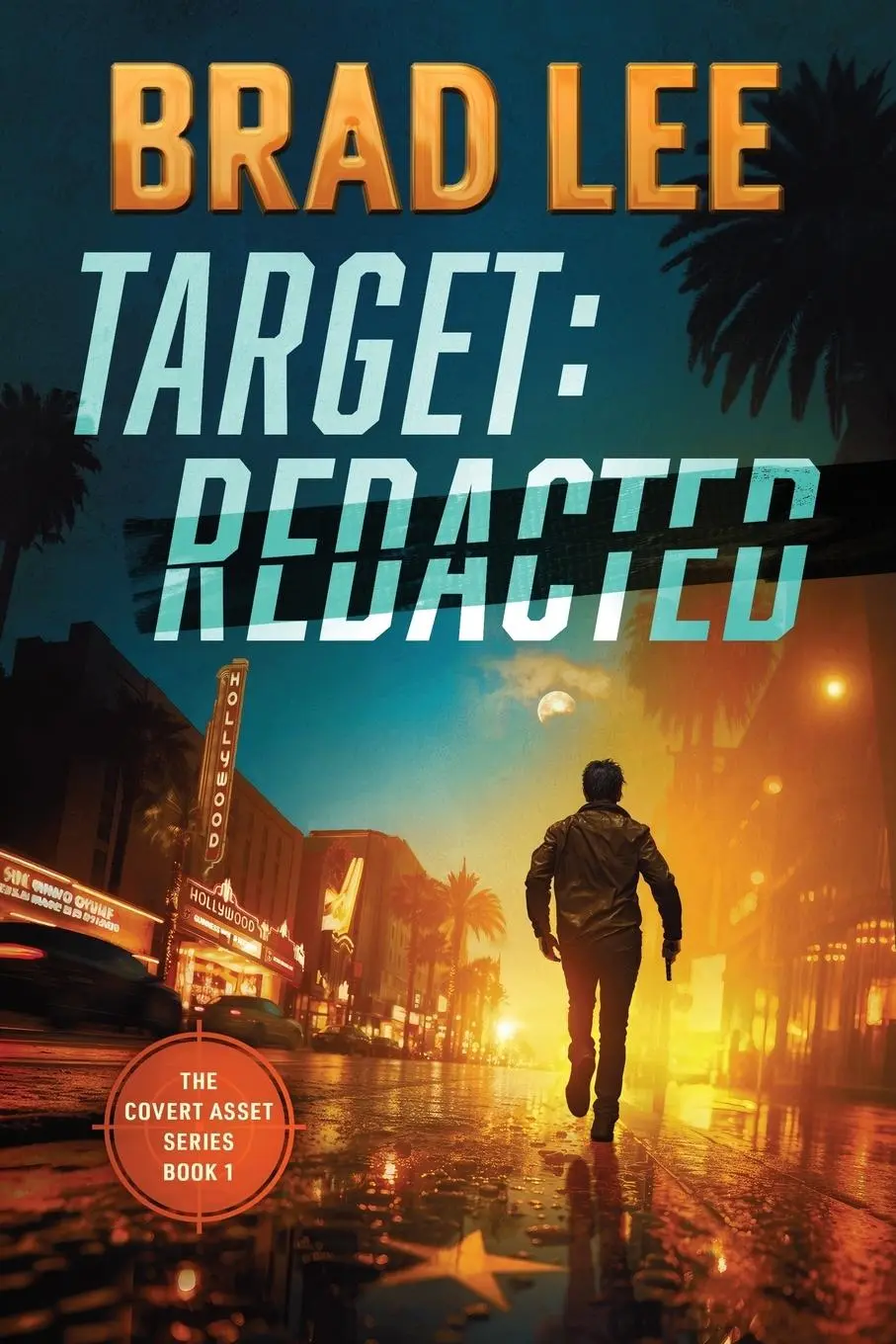 Cover: 9781961799004 | Target Redacted | The Covert Asset Series Book 1 | Brad Lee | Buch