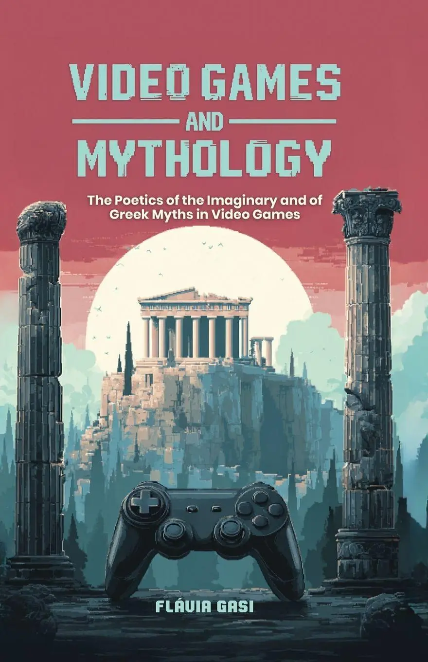 Cover: 9781970849004 | Video Games and Mythology | Flávia Gasi | Taschenbuch | Englisch