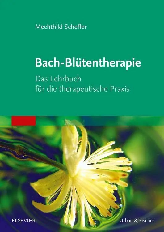 Cover: 9783437579004 | Bach-Blütentherapie | Das Lehrbuch für die therapeutische Praxis | X