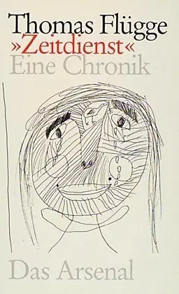 Cover: 9783931109004 | Zeitdienst | Sentimentale Chronik | Thomas Flügge | Taschenbuch | 1997