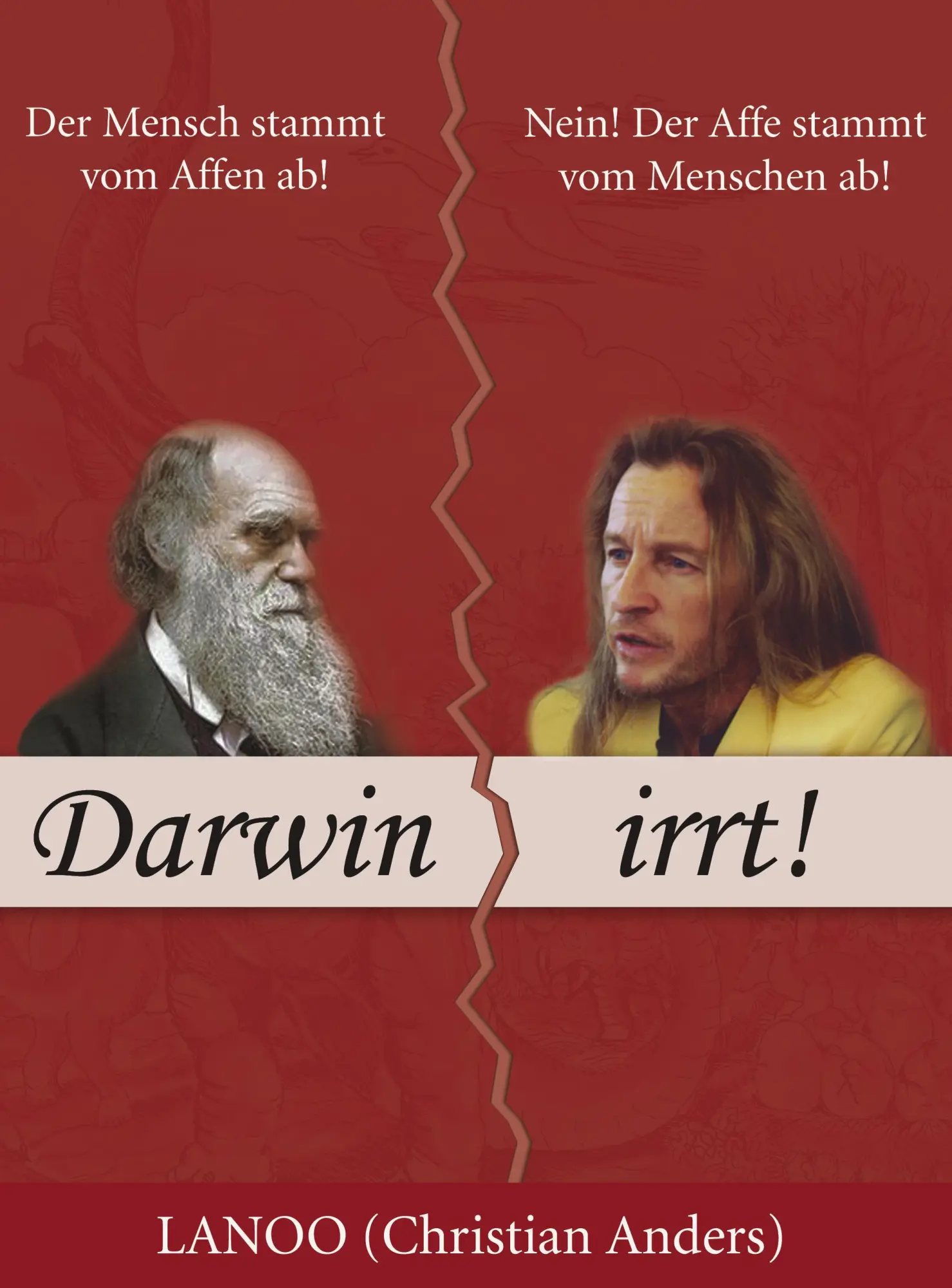 Cover: 9783937699004 | Darwin irrt! | Der Affe stammt vom Menschen ab | Lanoo | Buch | 183 S.