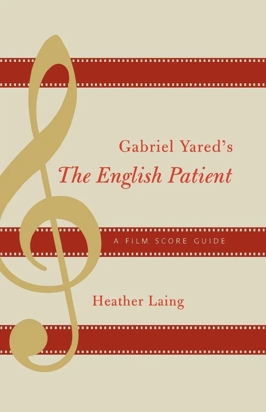 Cover: 9780810859104 | Gabriel Yared's The English Patient | A Film Score Guide | Laing