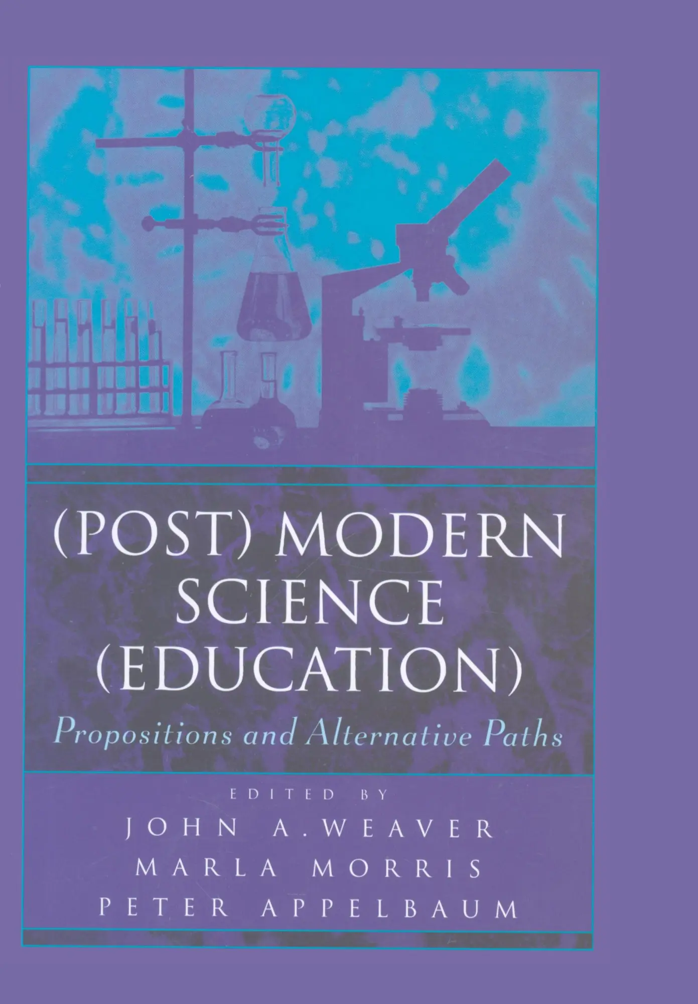Cover: 9780820449104 | (Post) Modern Science (Education) | Propositions and Alternative Paths