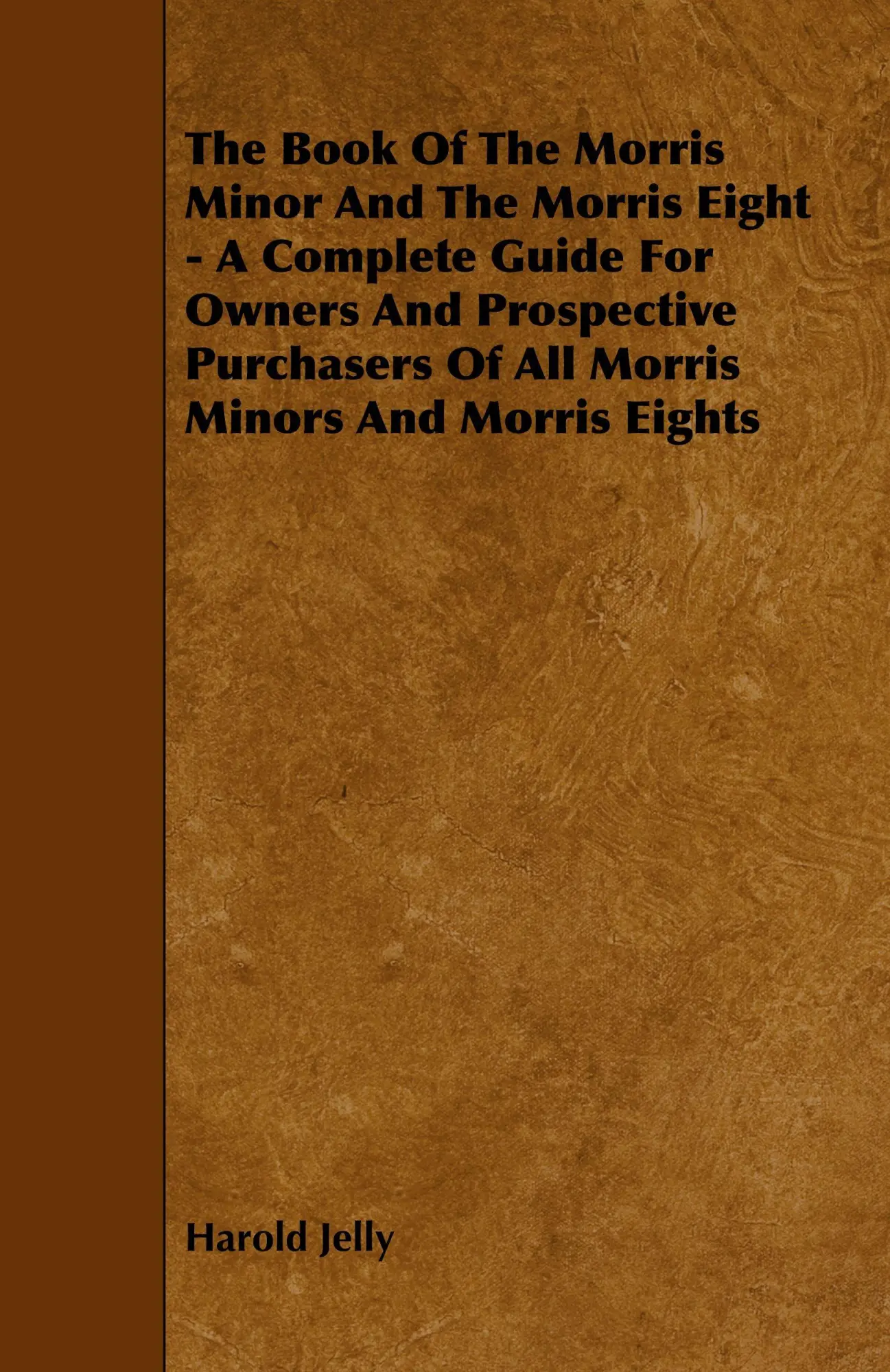 Cover: 9781444699104 | The Book of the Morris Minor and the Morris Eight - A Complete...