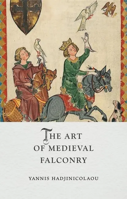 Cover: 9781789149104 | The Art of Medieval Falconry | Yannis Hadjinicolaou | Buch | Englisch