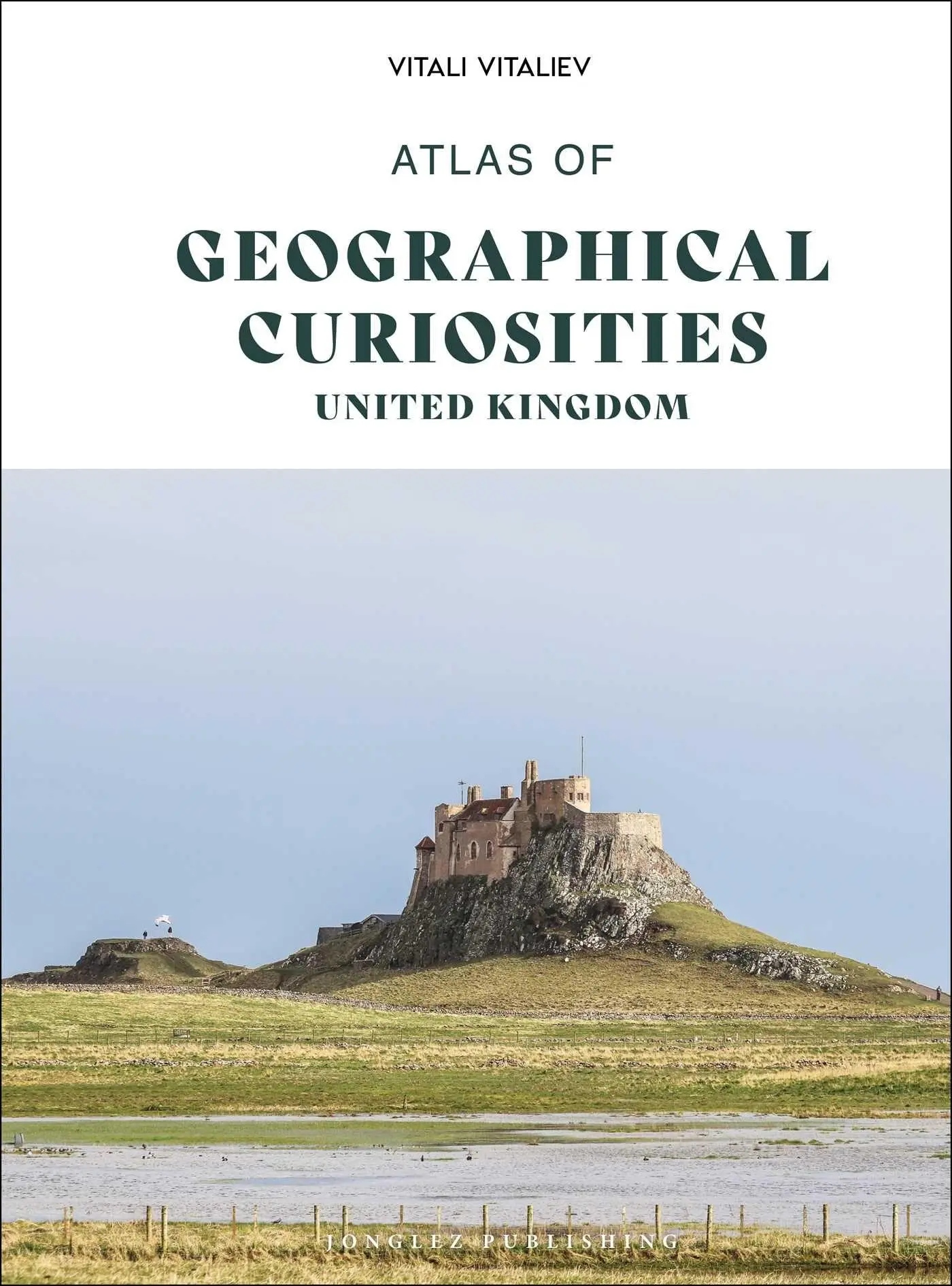 Cover: 9782361959104 | Atlas of Geographical Curiosities - United Kingdom | Vitali Vitaliev
