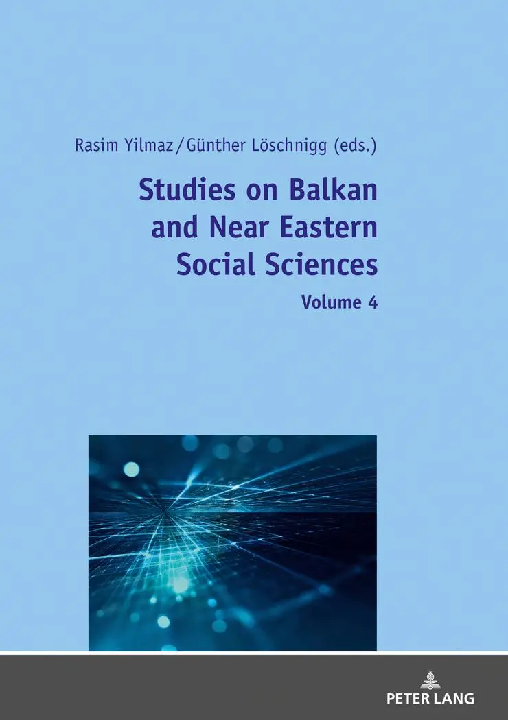 Studies on Balkan and Near Eastern Social Sciences: Volume 4 (Studies on Balkan and Near Eastern Social Sciences, 4)
