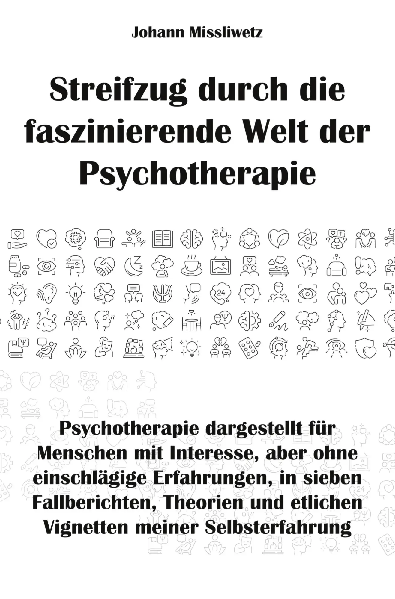 Cover: 9783985279104 | Streifzug durch die faszinierende Welt der Psychotherapie | Missliwetz